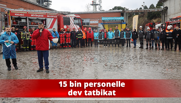 15 bin personelle dev tatbikat