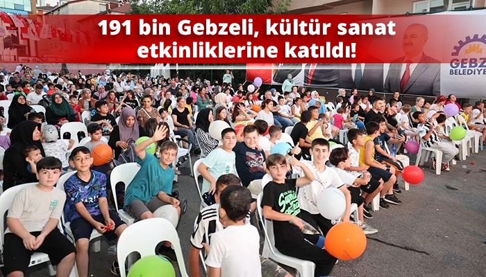 191 bin Gebzeli, kültür sanat etkinliklerine katıldı!