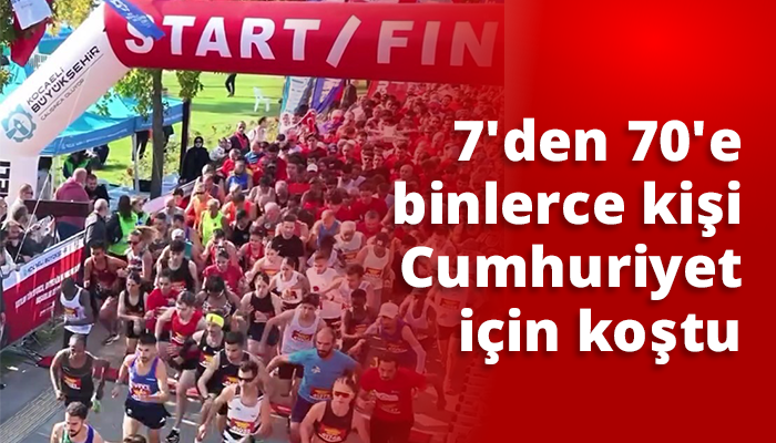 7’den 70’e binlerce kişi Cumhuriyet için koştu