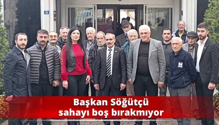 Başkan Söğütçü sahayı boş bırakmıyor