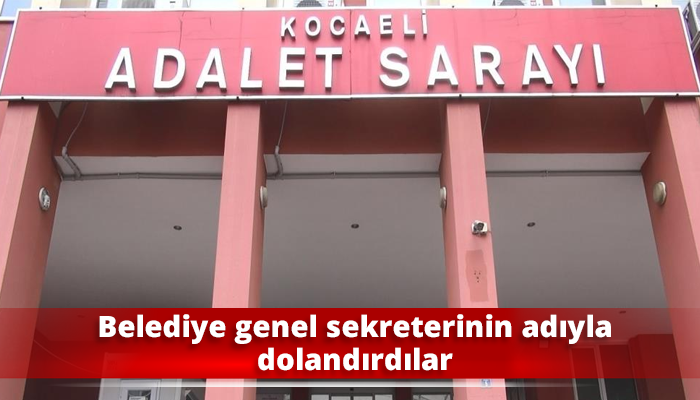 Belediye genel sekreterinin adıyla dolandırdılar