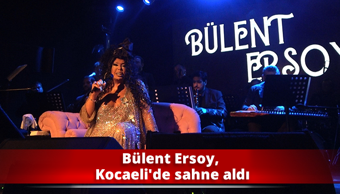 Bülent Ersoy, Kocaeli’de sahne aldı