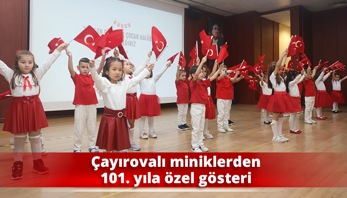 Çayırovalı miniklerden 101. yıla özel gösteri