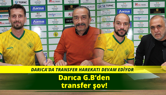 Darıca G.B’den transfer şov!