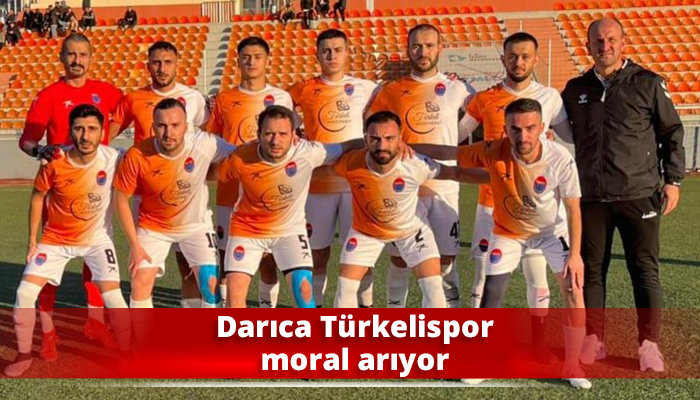 Darıca Türkelispor moral arıyor