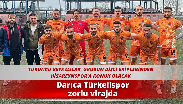 Darıca Türkelispor zorlu virajda