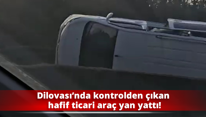 Dilovası’nda kontrolden çıkan hafif ticari araç yan yattı!