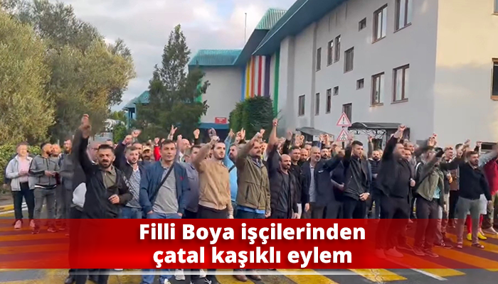 Filli Boya işçilerinden çatal kaşıklı eylem