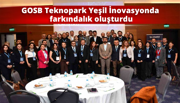 GOSB Teknopark Yeşil İnovasyonda farkındalık oluşturdu