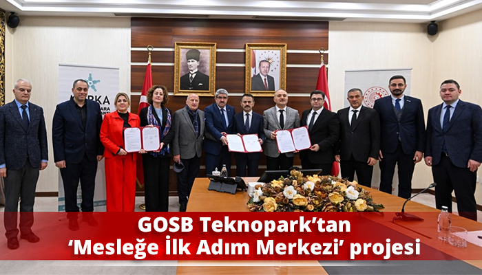 GOSB Teknopark’tan ‘Mesleğe İlk Adım Merkezi’ projesi