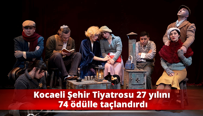 Kocaeli Şehir Tiyatrosu 27 yılını 74 ödülle taçlandırdı