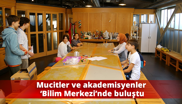 Mucitler ve akademisyenler ‘Bilim Merkezi’nde buluştu