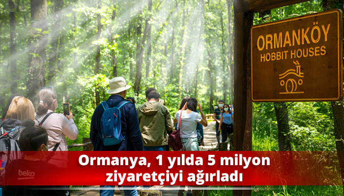 Ormanya, 1 yılda 5 milyon ziyaretçiyi ağırladı