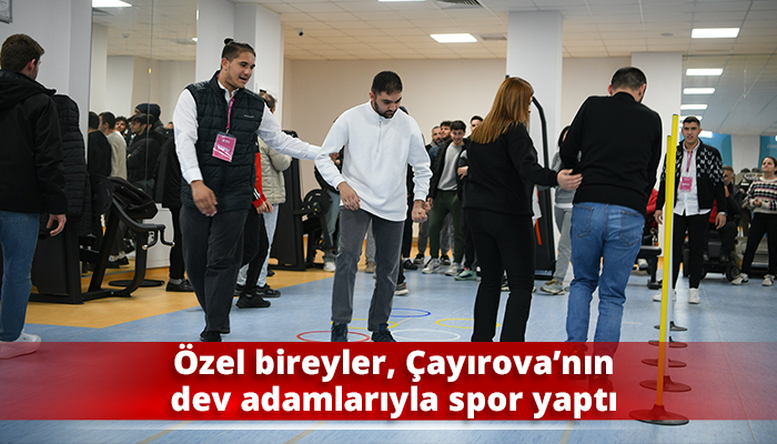 Özel bireyler, Çayırova’nın dev adamlarıyla spor yaptı