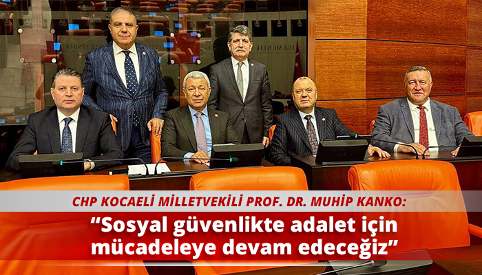 “Sosyal güvenlikte adalet için mücadeleye devam edeceğiz”