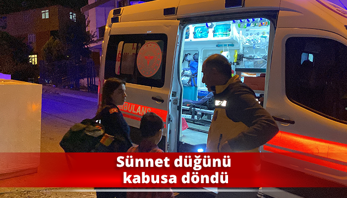 Sünnet düğünü kabusa döndü