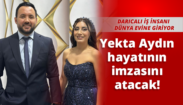 Yekta Aydın hayatının imzasını atacak!