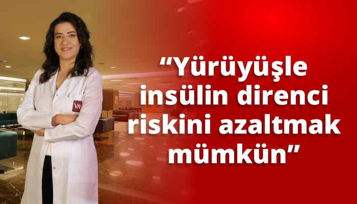 “Yürüyüşle insülin direnci riskini azaltmak mümkün”